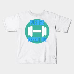 Please repeat me. Workout and Gym Kids T-Shirt